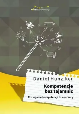 Image de ISBN Kompetencje bez tajemnic Rozwijanie kompetencji to nie czary, Polski, Broszurowa okładka, 256 stron(y)
