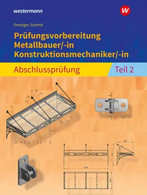 Produktbild von Prüfungsvorbereitung Metallbauer/-in Konstruktionsmechaniker/-in Abschlussprüfung Teil 2