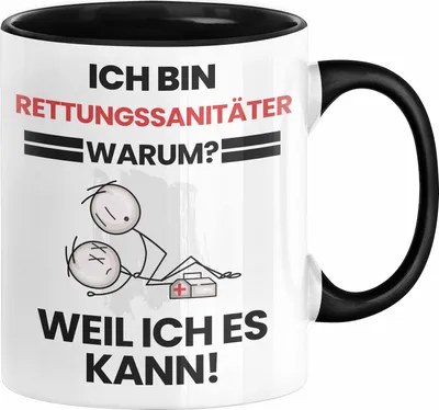 Produktbild von Rettungssanitäter Geschenk Tasse Lustiger Spruch Ich Bin Rettungssanitäter Warum Weil Ich Es Kann Geschenkidee Bester Rettungssanitäter Geburtstag Kaffee-Becher (Schwarz)