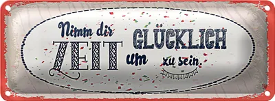 Produktbild von Blechschild Spruch Nimm dir Zeit um Glücklich sein 27x10cm