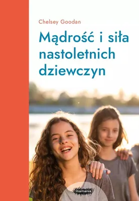 Obrázok produktu pre Mamania wspiera rodziców. Mądrość i siła nastoletnich dziewczyn