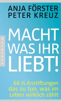 Produktbild von Macht, was ihr liebt!