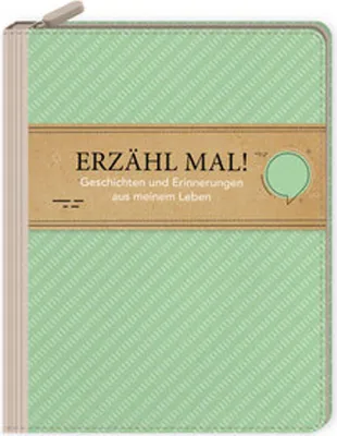 Produktbild von Eintragbuch mit Reißverschluss - Erzähl mal! Geschichten und Erinnerungen aus meinem Leben