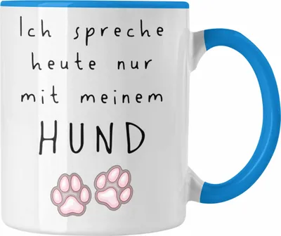 Produktbild von Trendation - Lustige Tasse Frauchen Hundebesitzerin Geschenk Kaffeetasse Ich Spreche Heute Nur Mit Meinem Hund Frauen (Blau)
