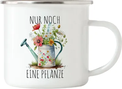Produktbild von Nur noch eine Pflanze Emaille Tasse Gärtnerin Pflanzenliebhaber Garten Ruft Oma Mama Hobbygärtnerin