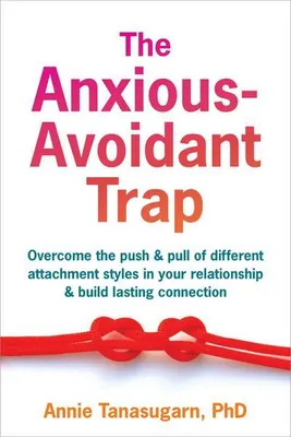 Obrázek produktu pro The Anxious-Avoidant Trap