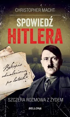 Image de Spowiedź Hitlera Szczera rozmowa książka Bellona