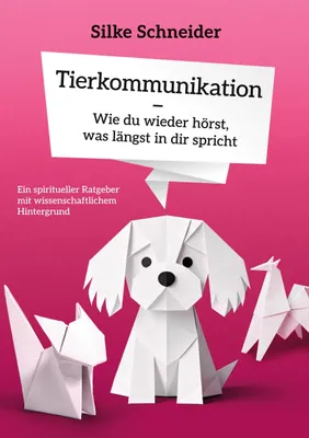 Produktbild von Tierkommunikation - Wie du wieder hörst, was längst in dir spricht