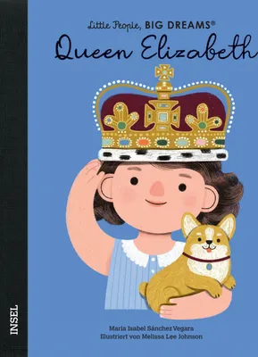 Produktbild von Queen Elizabeth - Little People, BIG DREAMS (Deutsche Ausgabe)