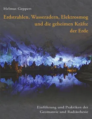Immagine prodotto di Erdstrahlen, Wasseradern, Elektrosmog und die geheimen Kräfte der Erde