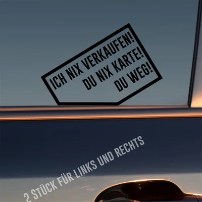 Produktbild von Auto Aufkleber Ich nix verkaufen! Du nix Karte! Du weg! 2 Stück Rechts & Links 9x5,7 cm Schwarz Matt Sticker Heckscheibenaufkleber