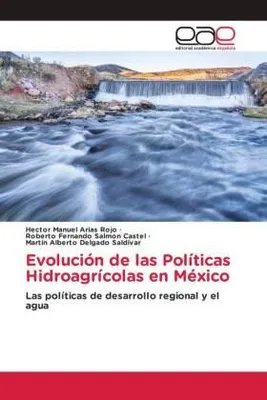 Produktbild von Evolución de las Políticas Hidroagrícolas en México