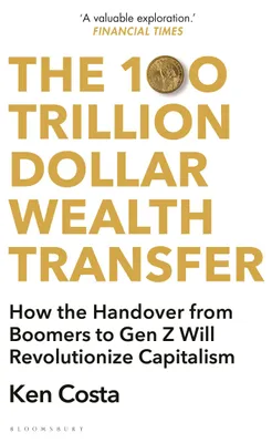Produktbild von The 100 Trillion Dollar Wealth Transfer