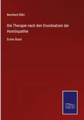 Produktbild von Die Therapie nach den Grundsatzen der Homöopathie