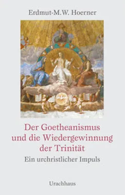 Immagine prodotto di Der Goetheanismus und die Wiedergewinnung der Trinität