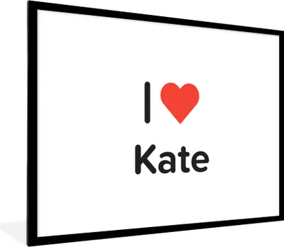 Produktbild von MuchoWow® Gerahmtes Poster Ich liebe - Kate - Mädchen 80x60 cm - Poster mit Schwarzem Bilderrahmen Wandposter Rahmen Foto Bilder - Schlafzimmer-Dekorationen - Fotoposter