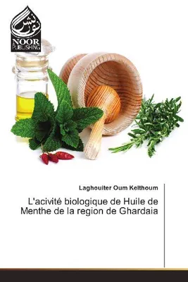 Produktbild von Die biologische Sicherheit von Minzöl aus der Region Ghardaia