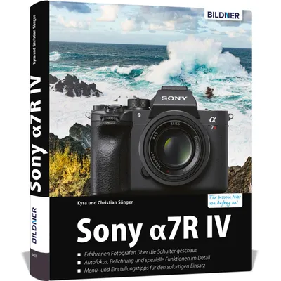 Produktbild von Sony alpha 7R IV - Das umfangreiche Praxisbuch zu Ihrer Kamera