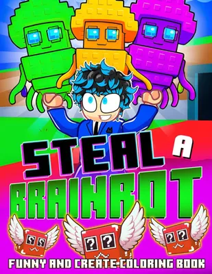 Produktbild von Steal A Brainrot Malbuch: Tauchen Sie ein in absurde Meme-Charaktere Malvorlagen mit Steal und Catch the Brainrot