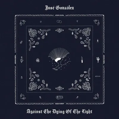 Obrázek produktu pro José González - Against The Dying Of The Light (CD)