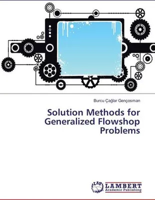 Produktbild von Solution Methods for Generalized Flowshop Problems