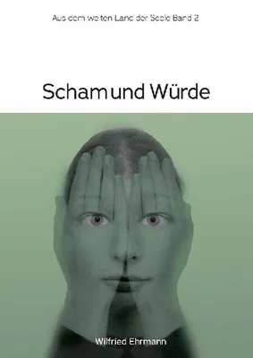 Produktbild von Buch: Schamlasten befreien – Gesunde und toxische Schamgefühle verstehen für mehr Selbst- und Mitgefühl