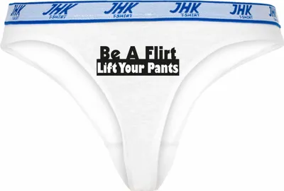 Produktbild von Damen Thong Slip - Boxer-0040-woman-white-v-L - weiß - L - vorn - Be a Flirt lift your Pants - lustiges Motiv - Spruch - Unterwäsche - Unterhose - Freizeit - lustig