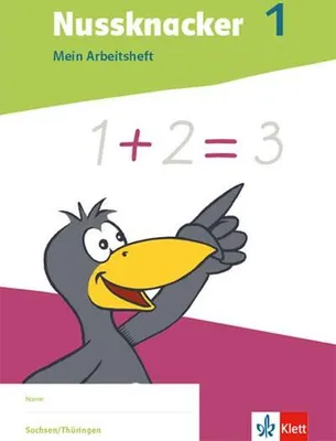 Produktbild von Nussknacker 1. Mein Arbeitsheft Klasse 1. Ausgabe Sachsen und Thüringen