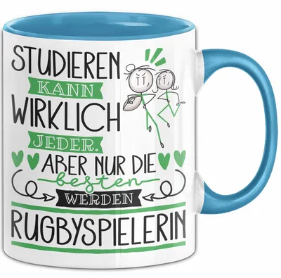 Produktbild von Rugbyspielerin Tasse Lustiges Geschenk Studieren Kann Wirklich Jeder Nur Die Besten Werden Rugbyspielerin (Blau)