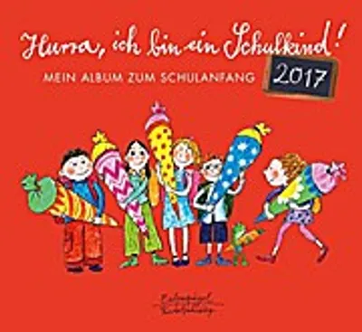 Produktbild von Hurra, ich bin ein Schulkind! 2017