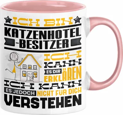 Produktbild von Katzenhotelbesitzer Geschenk Kaffee-Tasse Geschenkidee für Katzenhotelbesitzer Ich Bin Katzenhotelbesitzer Ich Kann Es Dir Erklären Jedoch Nicht Für Dich Verstehen Spruch Lustig (Rosa)