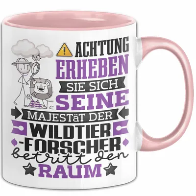 Produktbild von Wildtierforscher Geschenk Tasse Lustiger Spruch Erheben Sie Sich Der Wildtierforscher Betritt den Raum (Rosa)