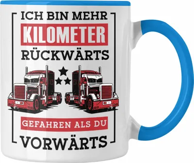Produktbild von Trendation - Lustige Tasse LKW-Fahrer Geschenk Geschenkidee LKW Spruch (Blau)