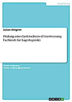 Produktbild von Prüfung eines Lieferscheins (Unterweisung Fachkraft für Lagerlogistik)