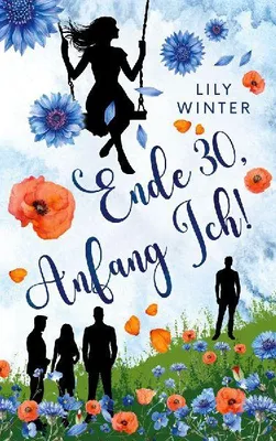 Produktbild von Ende 30, Anfang Ich!