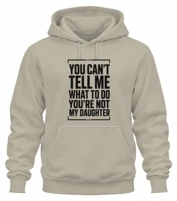 Obrázok produktu pre Mikina s kapucňou "You Can't Tell Me What To Do", sarkastická, prírodná farba, veľkosť XL