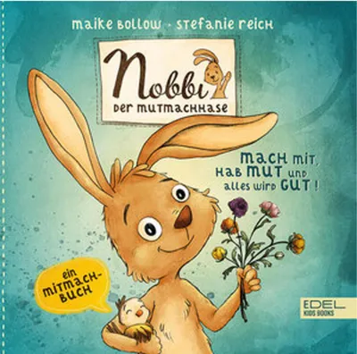 Produktbild von Nobbi, der Mutmachhase (Band 3) - mach mit, hab Mut und alles wird gut!