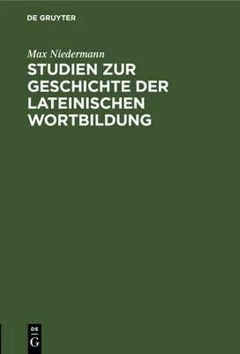 Produktbild von Studien zur Geschichte der lateinischen Wortbildung