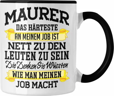 Produktbild von Trendation - Maurer Tasse Geschenk Mit Spruch Geschenkidee Lustig Männer Kaffeetasse Job Machen (Schwarz)
