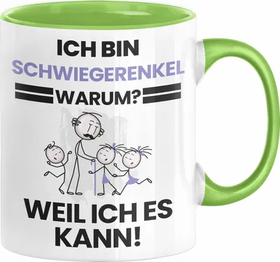Produktbild von Schwiegerenkel Geschenk Tasse Lustiger Spruch Ich Bin Schwiegerenkel Warum Weil Ich Es Kann Geschenkidee Bester Schwiegerenkel Geburtstag Kaffee-Becher (Grün)