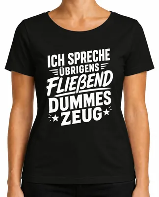 Imagen del producto de Camiseta negra para mujer, talla S, con el texto "Ich spreche übrigens fließend dummes Zeug" (que se podría traducir como "Por cierto, hablo fluidamente tonterías") y un toque de sarcasmo