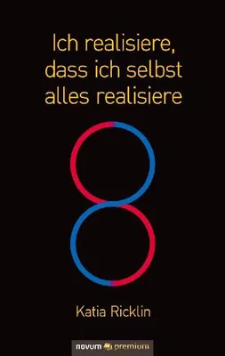 Produktbild von Ich realisiere, dass ich selbst alles realisiere