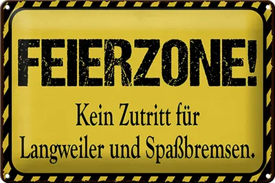 Produktbild von Blechschild Spruch 30x20cm Feierzone Kein Zutritt für