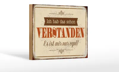 Produktbild von Holzschild Spruch 18x12cm hab verstanden ist mir nur egal