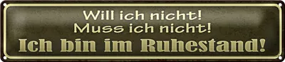 Produktbild von Blechschild Spruch 46x10cm Bin im Ruhestand muss ich nicht Dekoration