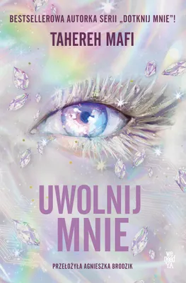 Obrázek produktu pro Série "Pozoruj mě", druhý díl: "Uvolni mě" - Tahereh Mafi