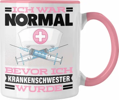 Produktbild von Trendation - Krankenschwester Tasse Geschenk Spruch für Krankenschwestern Ich War Normal Bevor Ich Krankenschwester Wurde Lustig Geschenkidee (Rosa)