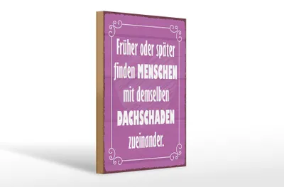 Produktbild von Holzschild Spruch 20x30cm Menschen demselben Dachschade