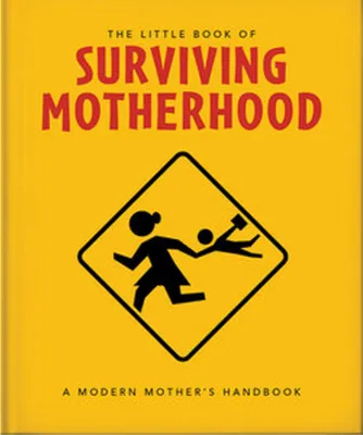 Produktbild von The Little Book of Surviving Motherhood