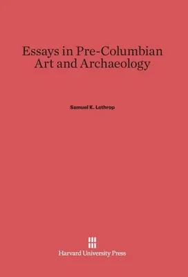 Produktbild von Essays in Pre-Columbian Art and Archaeology